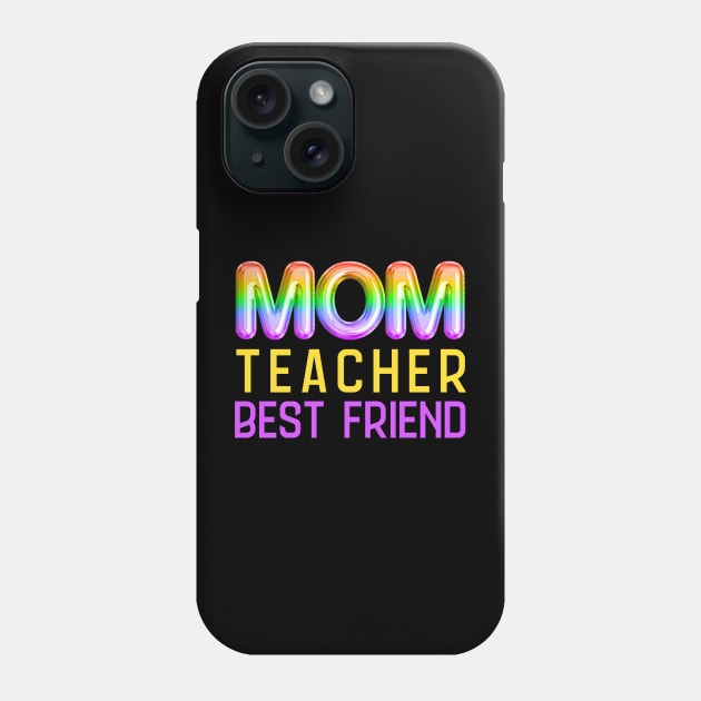 Mom teacher best friend Phone Case by Bellinna