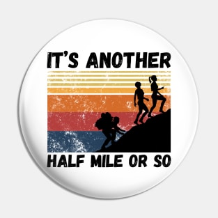 It’s another half mile or so Pin