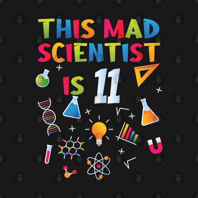 This Mad Scientist Is 11 - 11th Birthday - Science Birthday by Peco-Designs