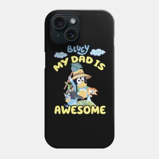 my dad is awesome Phone Case