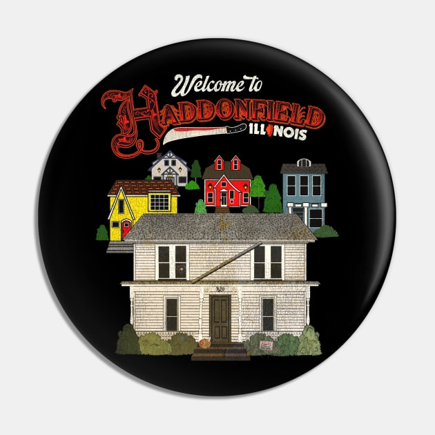 Welcome to Haddonfield Pin by darklordpug