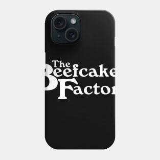 The Beefcake Factory Phone Case