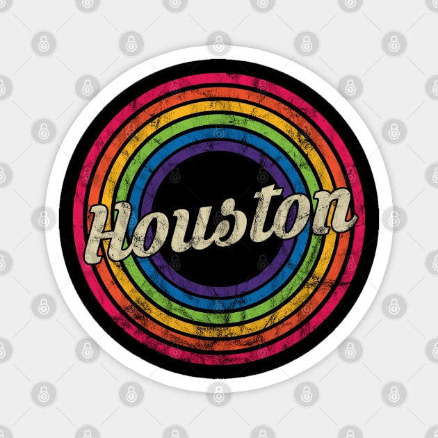 Houston - Retro Rainbow Faded-Style Magnet by MaydenArt