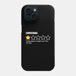 Christmas, one star, freaking nightmare. complete waste of time and money Phone Case