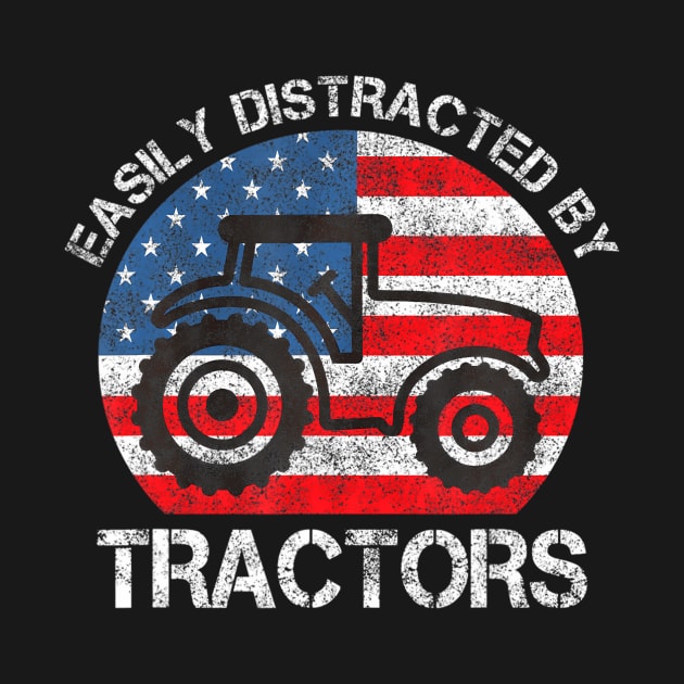 Easily Distracted by Tractors for Patriotic Farmer Vintage by mccloysitarh