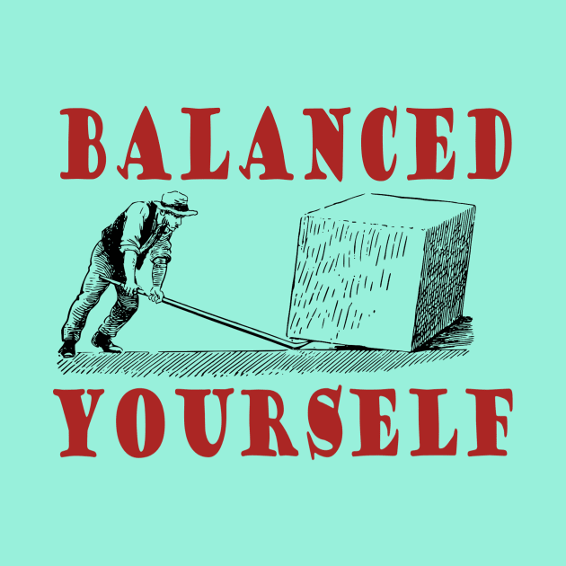 Your Key To Success: BALANCE YOURSELF by Khushidesigners