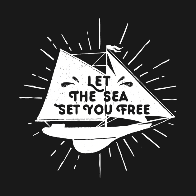 Let The Sea Set You Free, White Design by ArtStellar