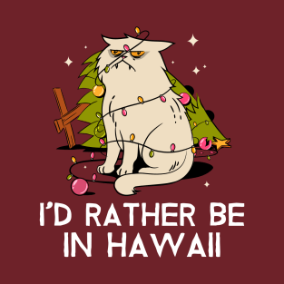 I'd rather be in Hawaii T-Shirt