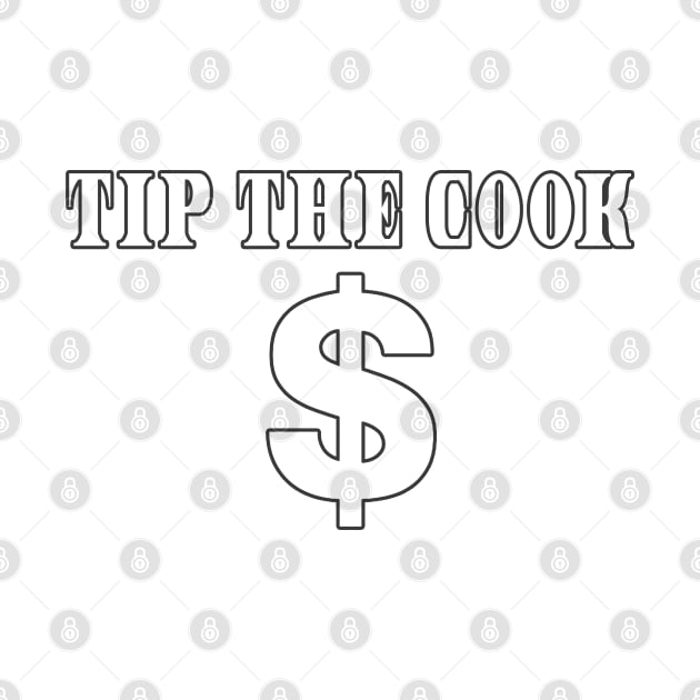 Tip The Cook by  The best hard hat stickers 