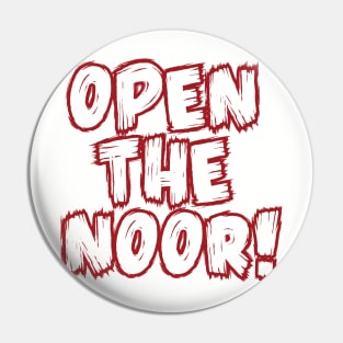 Open The Noor! Pin