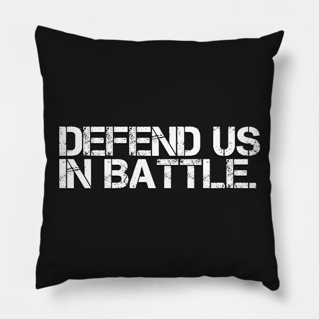 Defend Us In Battle Pillow by M8erer