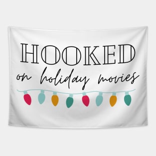 Hooked on Holiday Movies with lights Tapestry