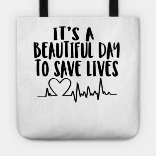 It's a beautiful day to save lives Tote