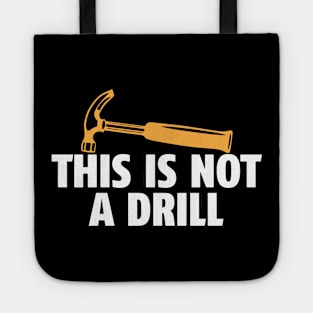 This is Not a Drill Tote