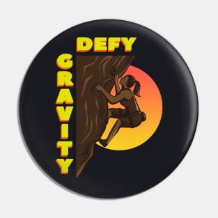 Defy Gravity Climbing Bouldering Gift Pin