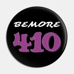 BMORE 410 DESIGN Pin