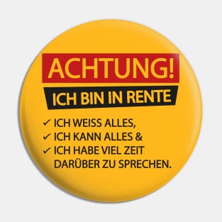 Achtung ich bin in rente (black) Pin