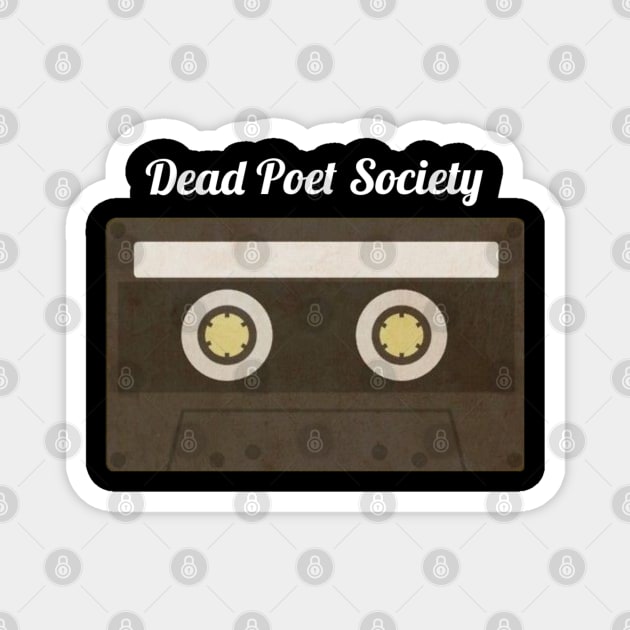 Dead Poet Society / Cassette Tape Style Magnet by Masalupadeh