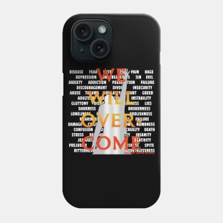 We Will Overcome - Dark Colors Phone Case