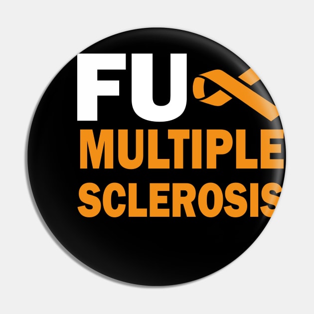 f*ck Multiple Sclerosis Pin by mdr design