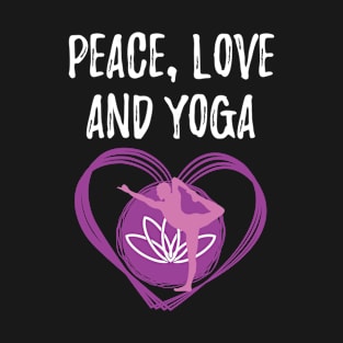 Love Yoga Gift for Yogis Peace, Love and Yoga Gift T-Shirt