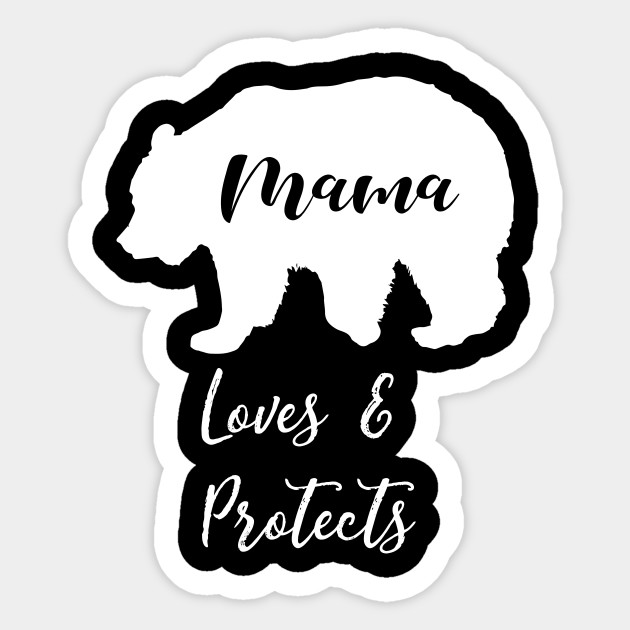 Mama Bear Loves Protects Mama Bear Sticker Teepublic