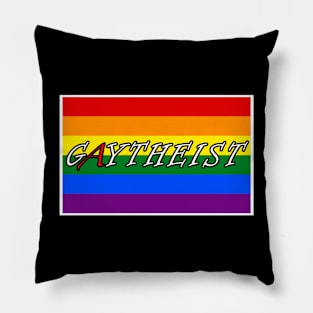 GAYTHEIST SHIRT! LGBT GAY LESBIAN ATHEIST DESIGN! Pillow