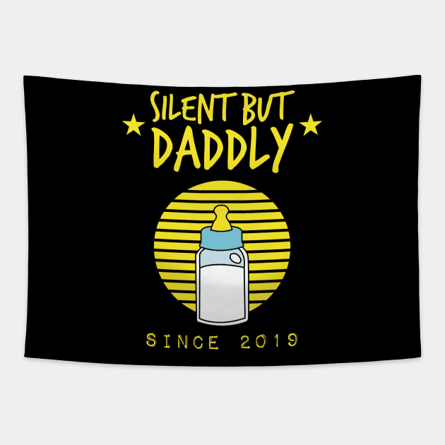 Silent but daddly since 2019 Tapestry by HCreatives