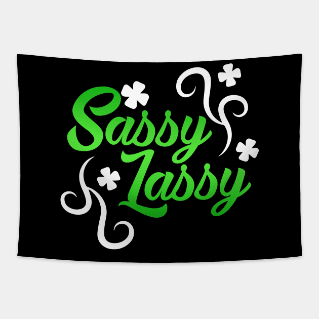 Sassy Lassy Shirt St Patricks day Ireland Gift Mug Tee Case Tapestry by biNutz