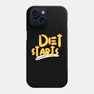 Diet starts tomorrow funny Phone Case