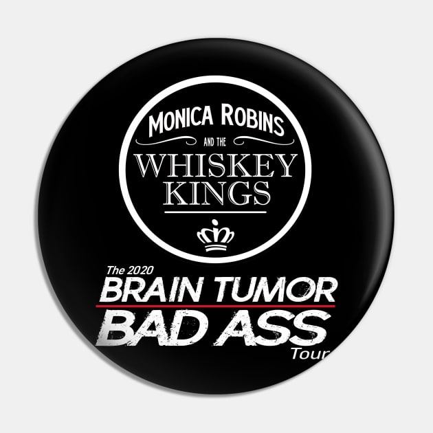 Whiskey Kings Brain Tumor Bad Ass Tour Pin by WhiskeyWear