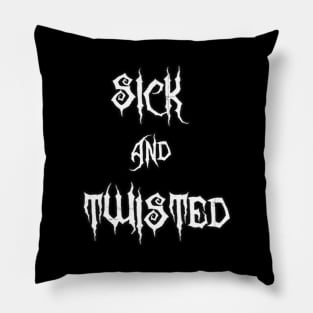 Sick & Twisted (White) Pillow