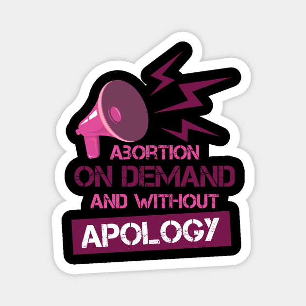 Abortion On Demand and without apology Magnet by Lin Watchorn 