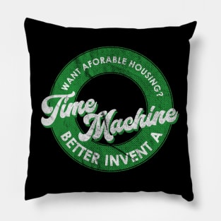 Affordable Housing Time Machine Pillow