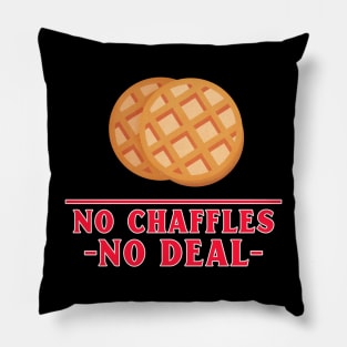 No Chaffles No Deal. Keto. Pillow