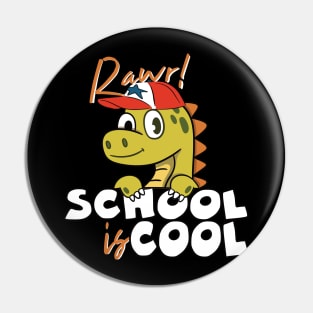 Rawr School is Cool School beginner Pin