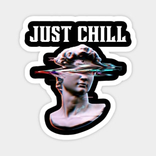 Just Chill-Greek Sculpture Magnet