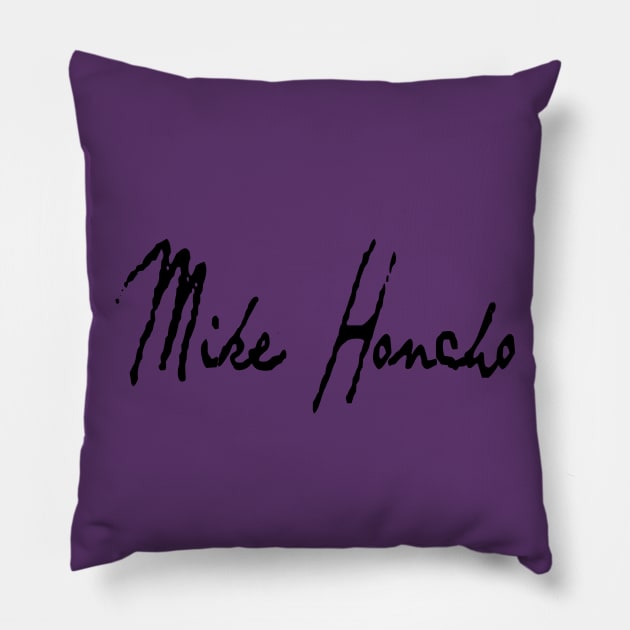 Mike Honcho Pillow by Montees