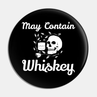 May Contain Whiskey Shirt Pin