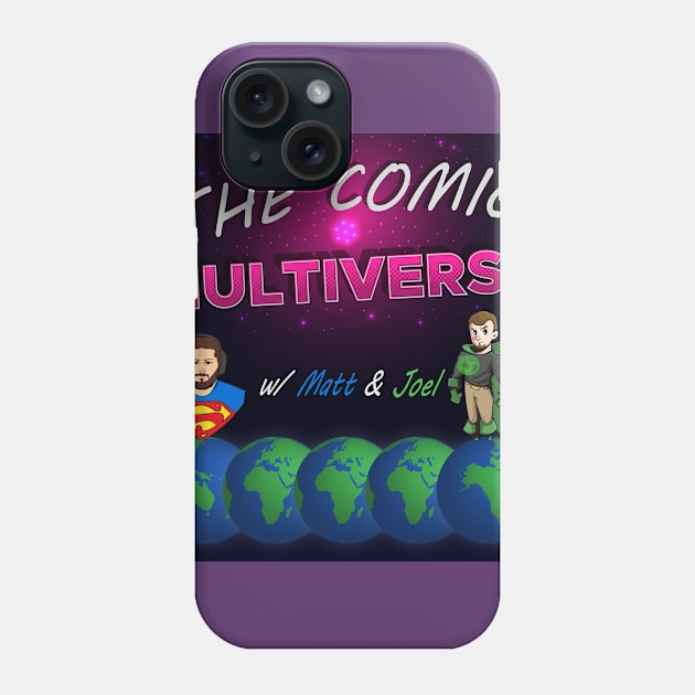 Comic Multiverse Podcast Shirt V2 Phone Case by CapedJoel