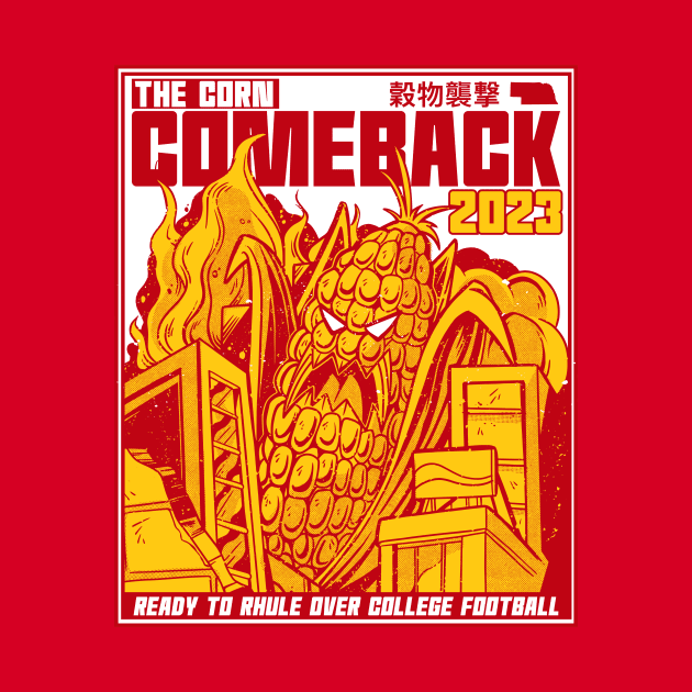 The Corn Comeback 2023 // Funny Nebraska Corn Monster Manga Comic Cover // Ready to Rhule by SLAG_Creative