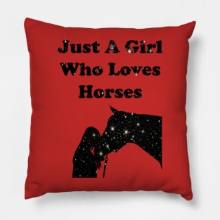 Just A Girl Who Loves Horses Pillow