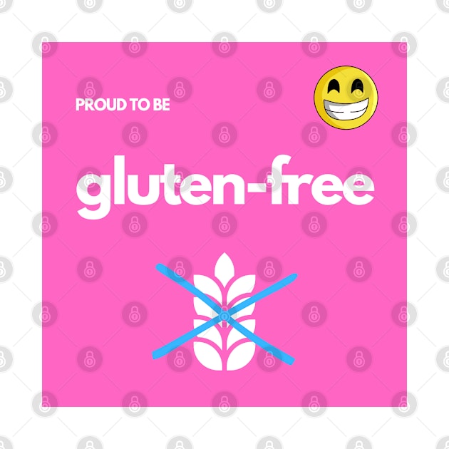 Proud To Be Gluten-Free - Pink by MoonOverPines