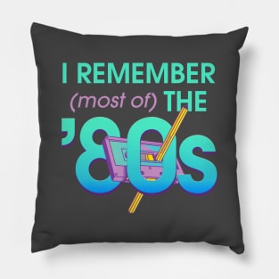 I Remember the ’80s Pillow