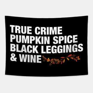 True Crime Pumpkin Spice Black Leggings and Wine Tapestry
