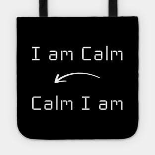 I am Calm T-Shirt mug apparel hoodie tote gift sticker pillow art pin Tote