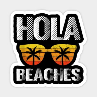 Hola Beaches Beach Vacation Magnet