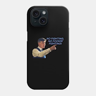 No Fighting Phone Case