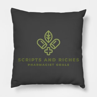 SCRIPTS AND RICHES PHARMACIST GOALS SEVEN FIGURE PHARMACIST Pillow