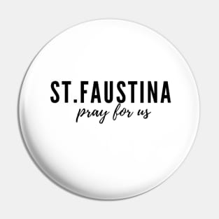 St. Faustina pray for us Pin